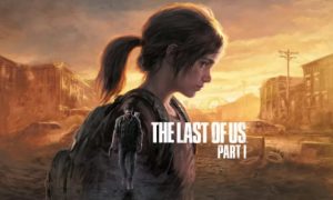 The Last of Us Part 1: start date of the preload revealed by PlayStation Game Size